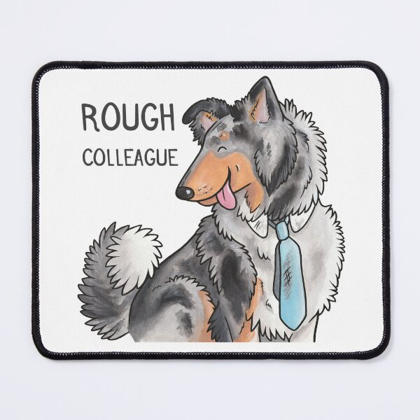 Item preview, Rough Colleague (Collie pun) designed and sold by animalartbyjess.