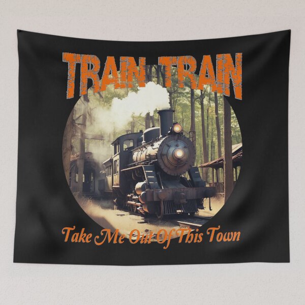 Item preview, Train Train, Take Me Out Of This Town, beautiful tee designed and sold by smstees.