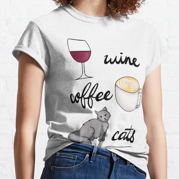 Wine Coffee Cats Classic T-Shirt