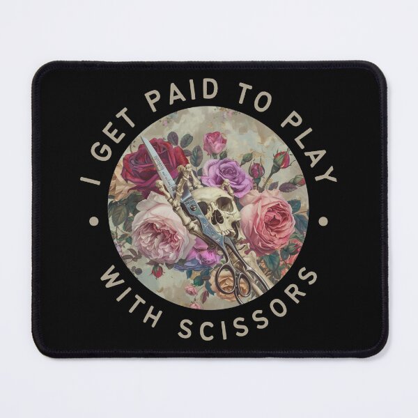 Item preview, I Get Paid To Play With Scissors designed and sold by ArtFromBeyond.
