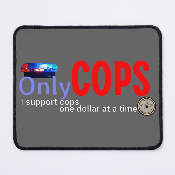 Item preview, Law Enforcement - I support cops, one dollar at a time designed and sold by John Henry Olivarez.