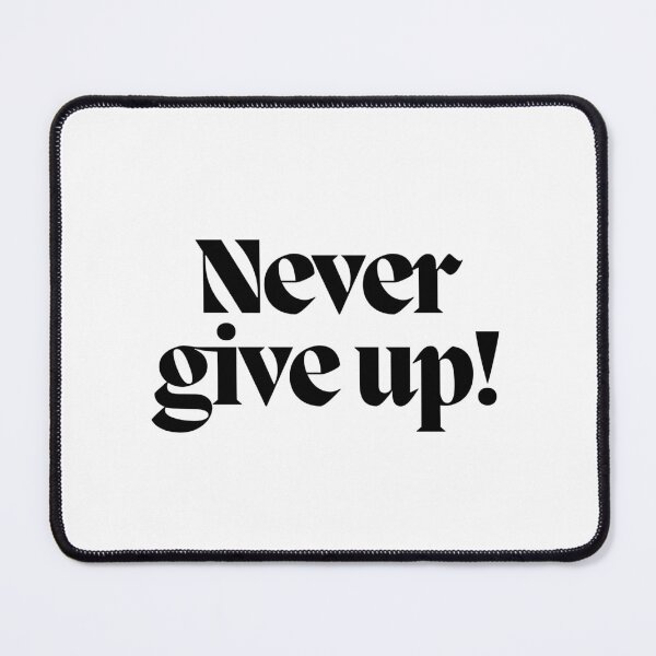 Item preview, Never give up! designed and sold by CharmStudio.