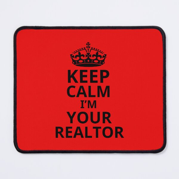 Item preview, Keep Calm I'm Your Realtor. Funny Real Estate Quotes. Estate Agent designed and sold by DesignHouse07.