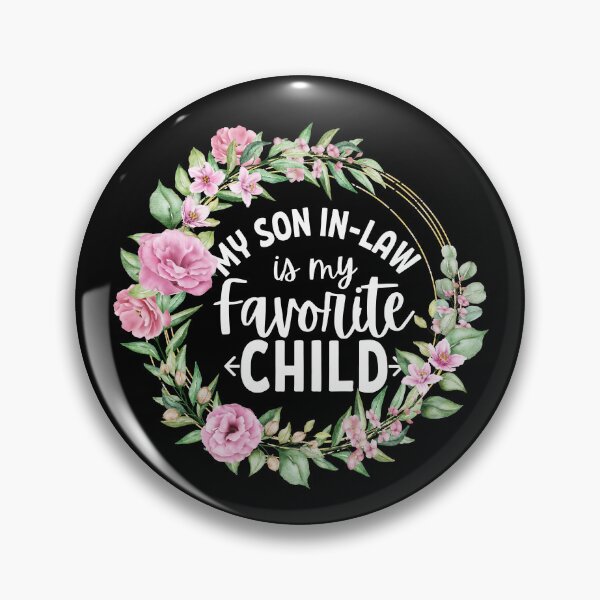 Item preview, My Son In Law Is My Favorite Child Gear designed and sold by DynamicDesign.