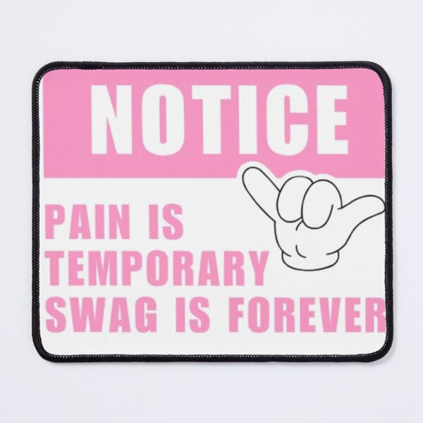 Item preview, Pain is temporary swag is forever funny designed and sold by Kawabijutsu21.