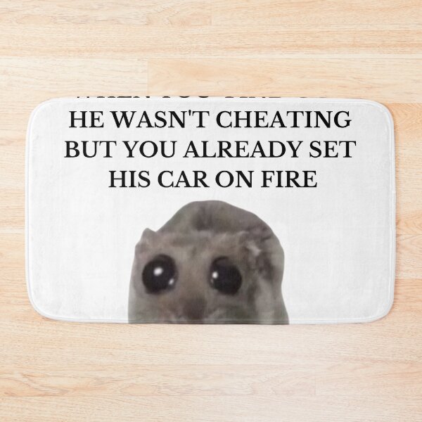 Item preview,  Sad Hamster with Big Eyes When You find out He wasn't chetating  designed and sold by CyberArtistOne.