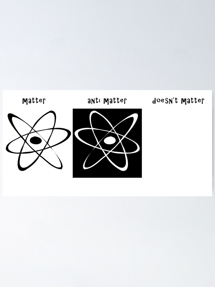 Hedendaags Atomic symbol - physics pun, matter, anti matter, doesn't matter LE-75
