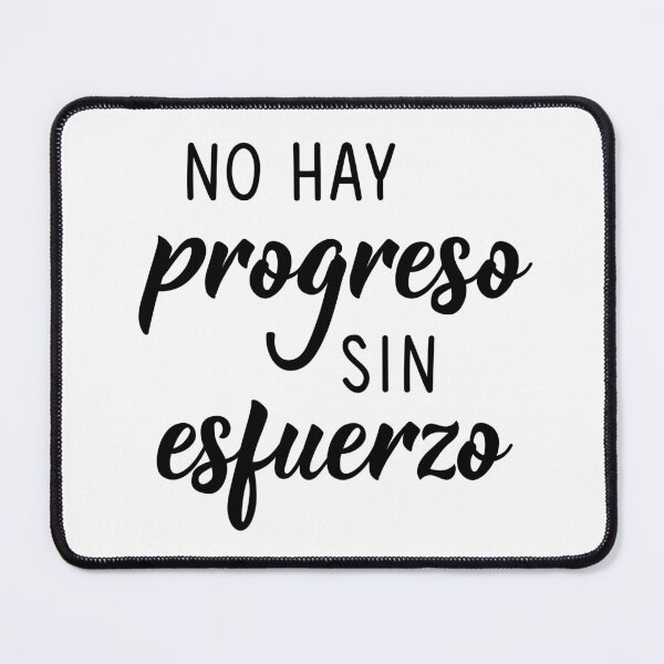 Item preview, No hay progreso sin esfuerzo. No progress without effort - in Spanish. designed and sold by pidzam4e.