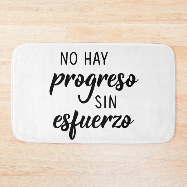 Item preview, No hay progreso sin esfuerzo. No progress without effort - in Spanish. designed and sold by pidzam4e.