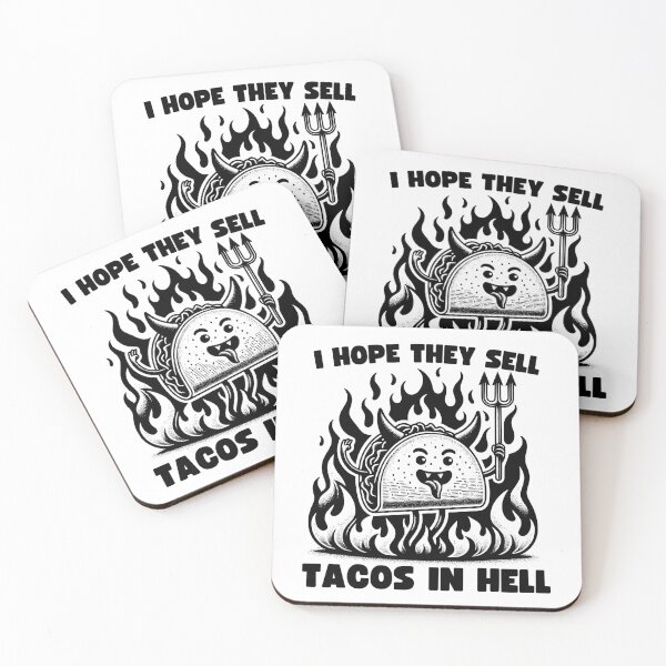 Item preview, I Hope They Sell Tacos In Hell designed and sold by PeelZinc.