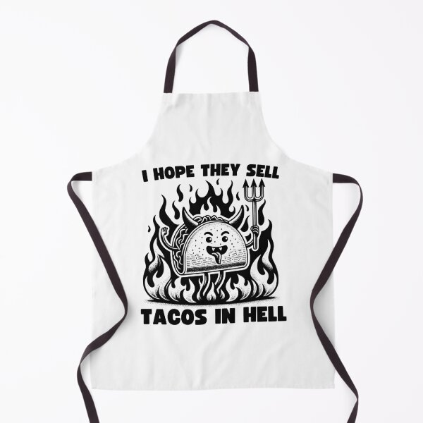 Item preview, I Hope They Sell Tacos In Hell designed and sold by PeelZinc.