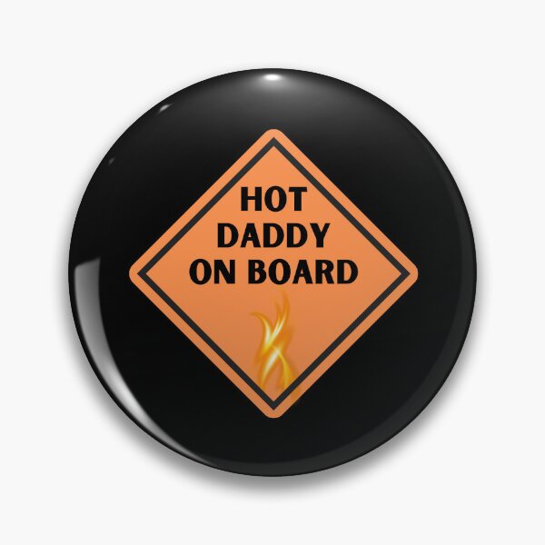 Item preview, Hot daddy on board for dads designed and sold by Inspyralia.