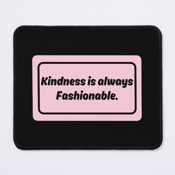 Item preview, Kindness Is Always Fashionable No.4 designed and sold by blinkart16.