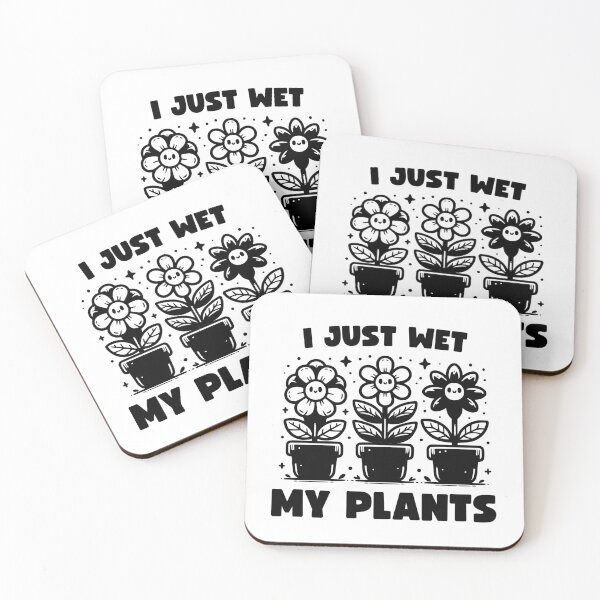 Item preview, I Just Wet My Plants designed and sold by PeelZinc.