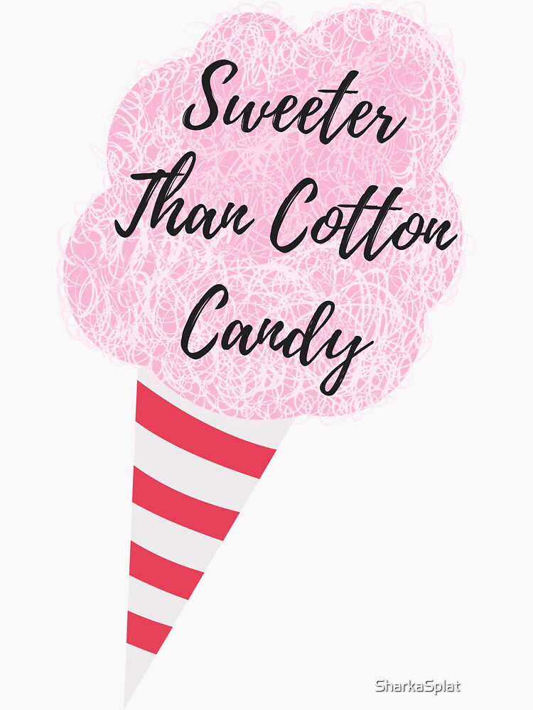 sweeter-than-cotton-candy-sticker-for-sale-by-sharkasplat-redbubble for Free Printable Cotton Candy Sign Sweeter Than Cotton Candy