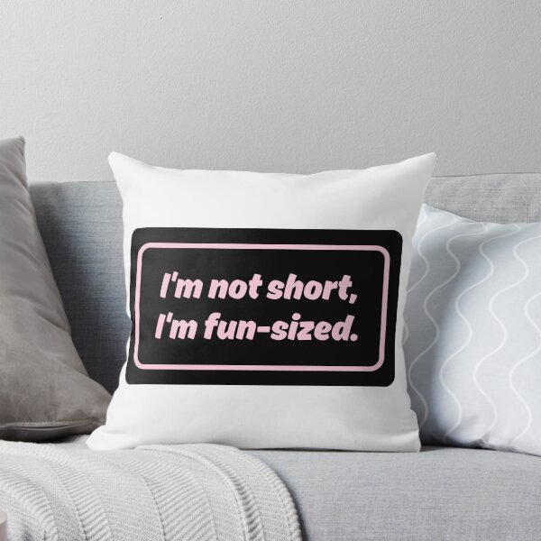 Item preview, Im Not Short, Im Fun Size No.1 designed and sold by blinkart16.