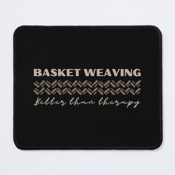 Item preview, Basket weaving better than therapy gifts for weavers (lighter version) designed and sold by alczar.