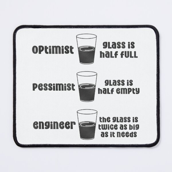 Item preview, Funny Engineer Optimist Pessimist designed and sold by Margival.