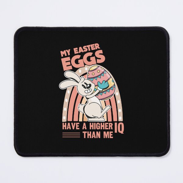 Item preview, My Easter Eggs Have A Higher IQ than me | Easter eggs bunny designed and sold by Gravy-tee07.
