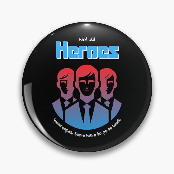 Item preview, No all heroes wear capes. Some have to go to work. designed and sold by Pflugart.