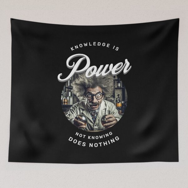 Artikelvorschau, Knowledge is power. Not knowing does nothing. entworfen und verkauft von Pflugart.