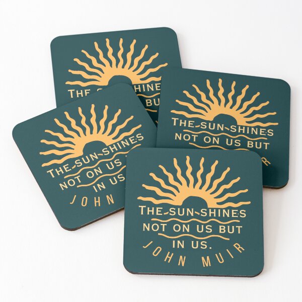 Item preview, John Muir quote: The sun shines not on us but in us. designed and sold by artbleed.