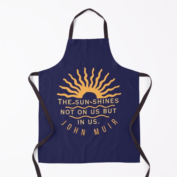 Item preview, John Muir quote: The sun shines not on us but in us. designed and sold by artbleed.