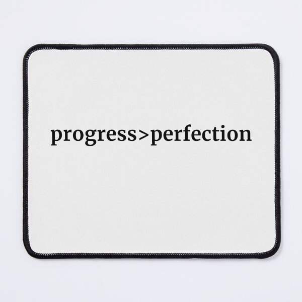 Item preview, Progress over Perfection designed and sold by positive-heat.