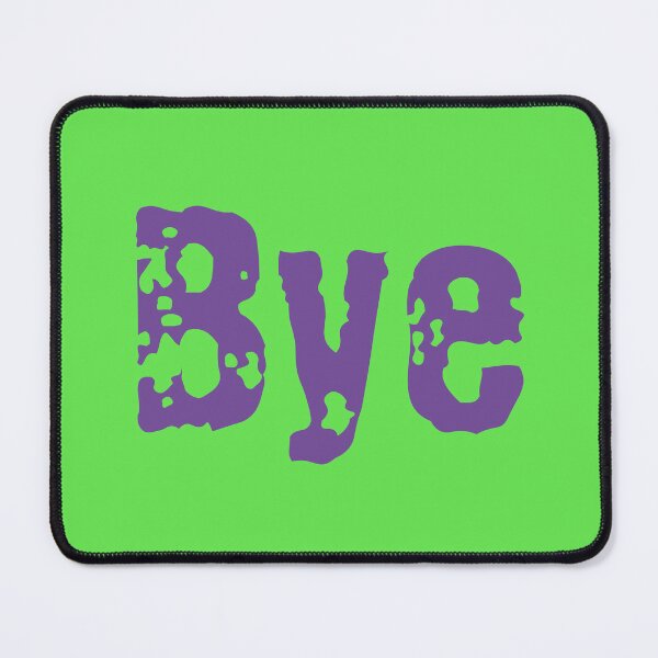 Item preview, Bye - The ultimate partying word designed and sold by TheDreamer04.