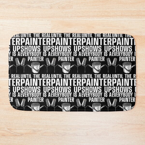 Item preview, Everybody is a painter, until the real painter shows up designed and sold by wesdesignshop.