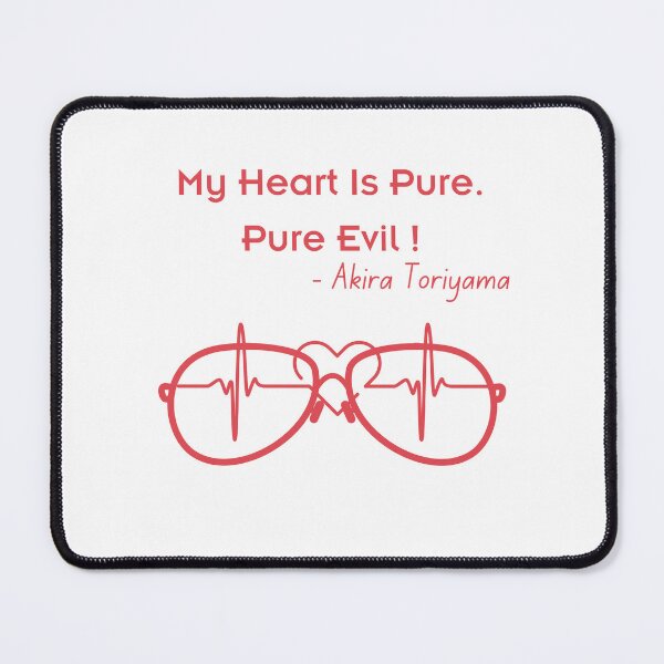 Item preview, Akira Toriyama - My heart is pure.pure evil ! designed and sold by ViLo-TStore.