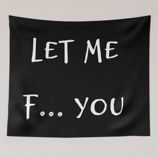 Item preview, Let me fool you designed and sold by CreativeWorld96.