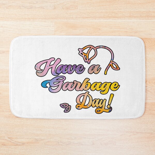 Item preview, Have A Garbage Day designed and sold by Tia-tez.