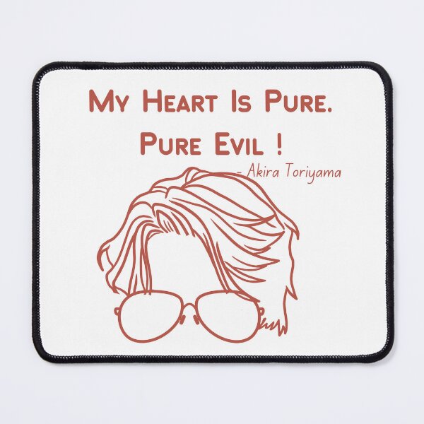 Item preview, Akira Toriyama - My heart is pure.pure evil ! designed and sold by ViLo-TStore.