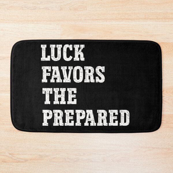 Item preview, Luck Favors The Prepared designed and sold by Tia-tez.