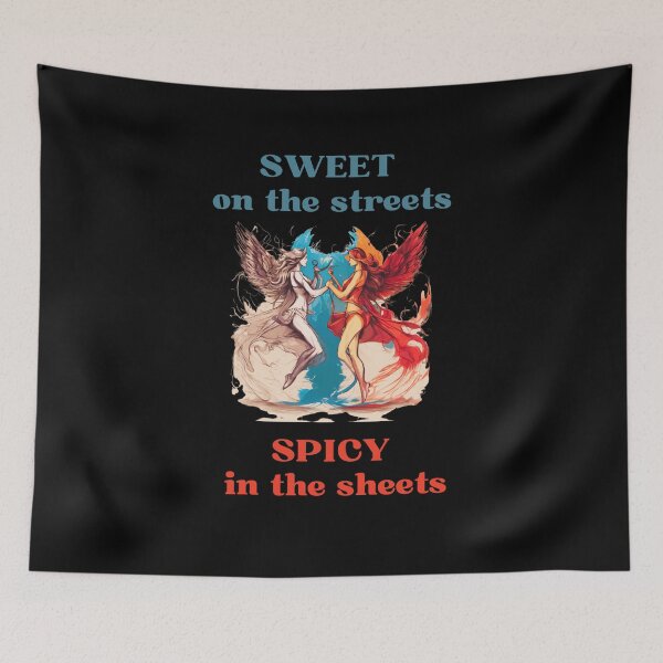 Item preview, Sweet on the streets spicy in the sheets designed and sold by ConradoBullhead.
