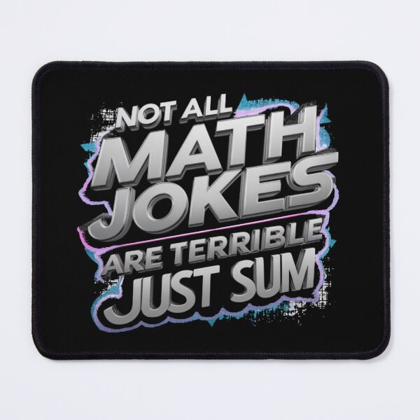 Item preview, Not All Math Jokes Are Terrible Just Sum designed and sold by TrendsLook.