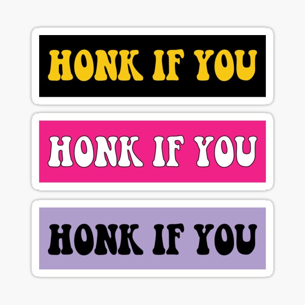 Honk If You! Funny Meme Bumper Sticker