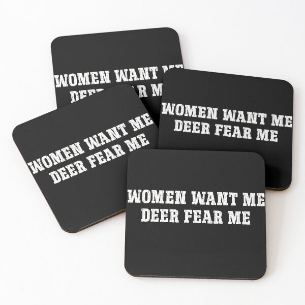 Item preview, Women Want Me Deer Fear Me designed and sold by Tia-tez.