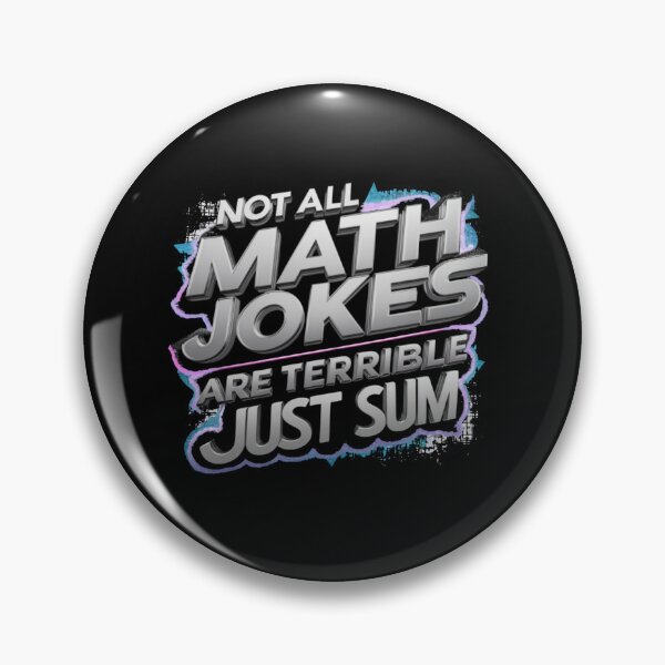 Item preview, Not All Math Jokes Are Terrible Just Sum designed and sold by TrendsLook.