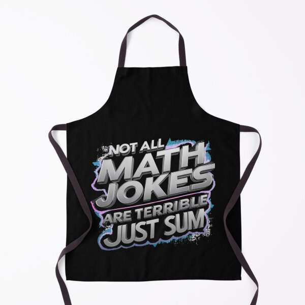 Item preview, Not All Math Jokes Are Terrible Just Sum designed and sold by TrendsLook.