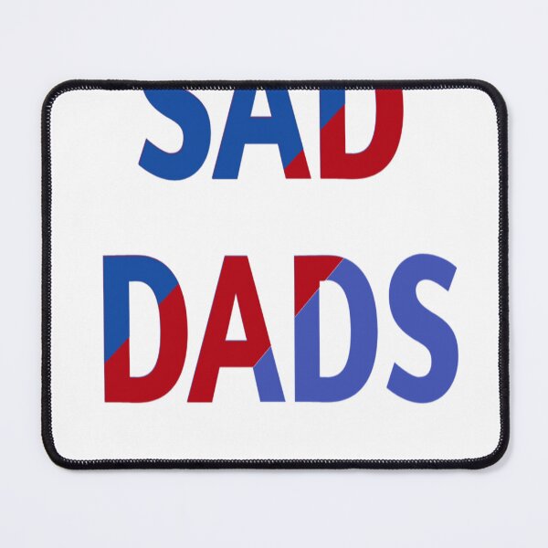 Item preview, sad dads designed and sold by MKshoper.