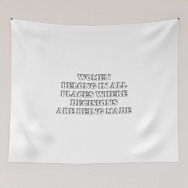 Item preview, Women belong in all places where decisions are being made  designed and sold by Inspirationmotivation.