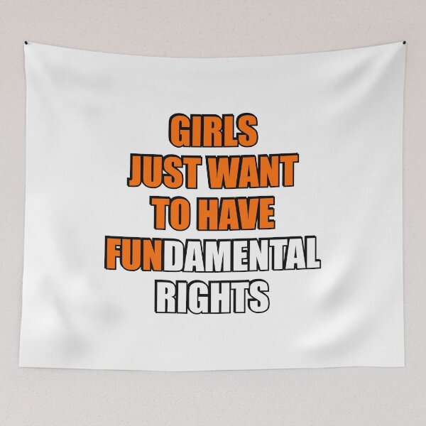 Item preview, Girls Just Want to Have Fundamental Rights designed and sold by Inspirationmotivation.