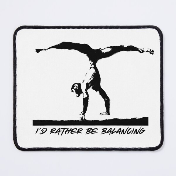 Item preview, I'd Rather Be Balancing Chimpanzee Gymnastics on Balance Beam designed and sold by TrueArtsStore.