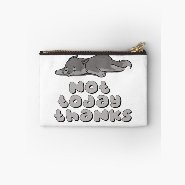 Item preview, Not today thanks designed and sold by wolves-soul28.