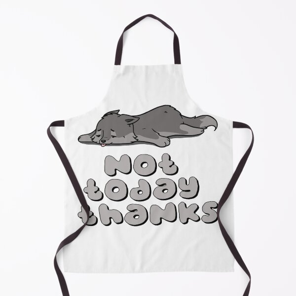 Item preview, Not today thanks designed and sold by wolves-soul28.