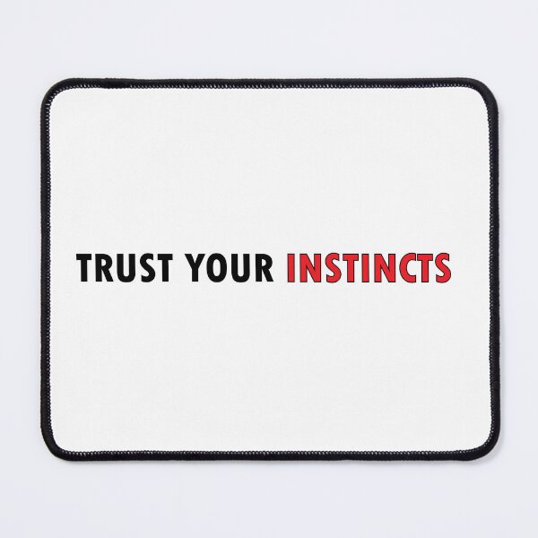 Item preview, Trust your instincts designed and sold by Positive Mindzet!.