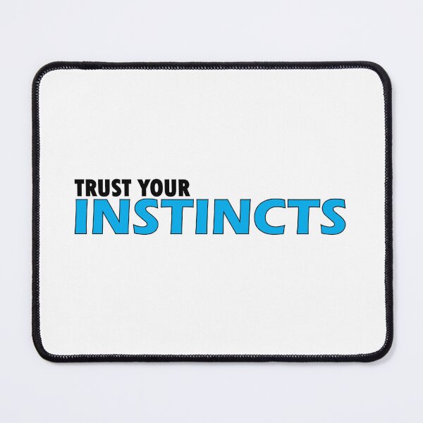 Item preview, Trust your instincts designed and sold by Positive Mindzet!.