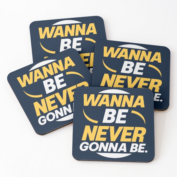 Item preview, Wanna Be Never Gonna Be designed and sold by 2wear.